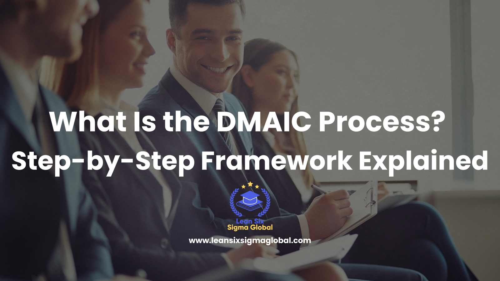 What Is the DMAIC Process? Step-by-Step Framework Explained