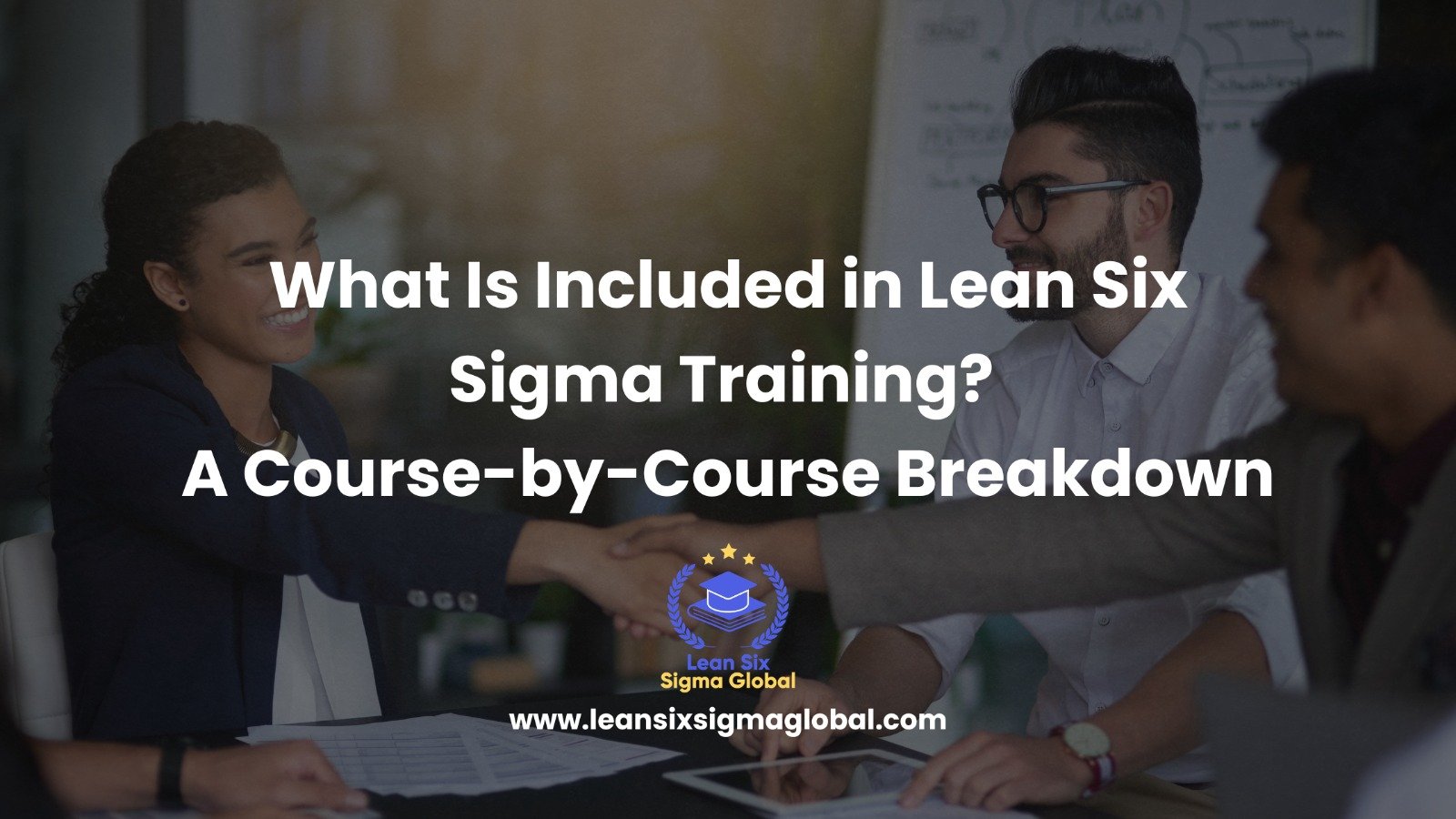 What Is Included in Lean Six Sigma Training? A Course-by-Course Breakdown