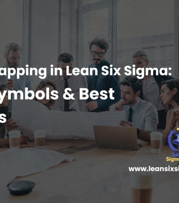Process Mapping in Lean Six Sigma: Types, Symbols & Best Practices