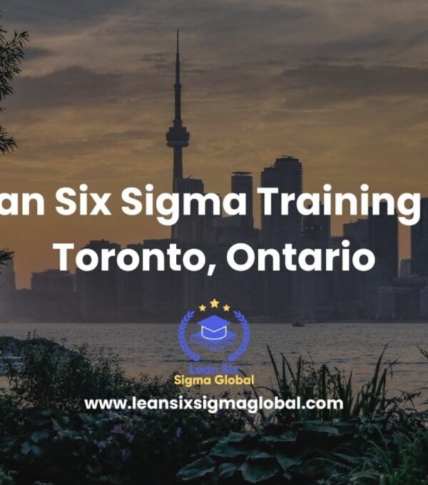 Lean Six Sigma Toronto: Certification, Training & Career Guide